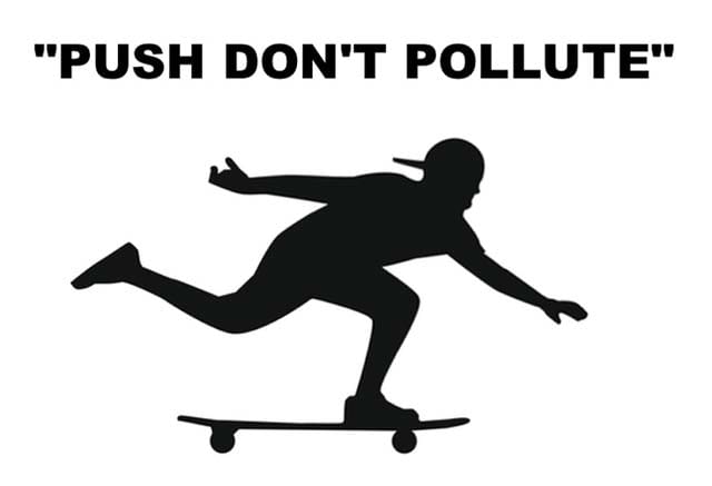 skateboard-quotes-push-dont-pollute