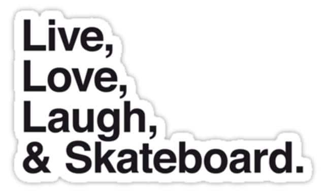 skateboard-saying-live-love-laugh